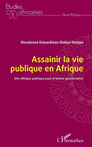 Emprunter Assainir la vie publique en Afrique. Une éthique politique pour la bonne gouvernance livre