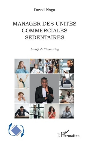 Emprunter Manager des unités commerciales sédentaires. Le défi de l'insourcing livre