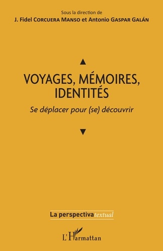 Emprunter Voyages, mémoires, identités. Se déplacer pour (se) découvrir livre