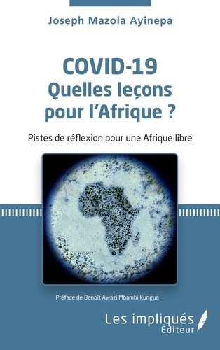Emprunter Covid-19. Quelles leçons pour l'Afrique ? Pistes de réflexion pour une Afrique libre livre