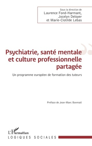Emprunter Psychiatrie, santé mentale et culture professionnelle partagée. Un programme européen de formation d livre