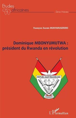 Emprunter Dominique Mbonyumutwa : président du Rwanda en révolution livre