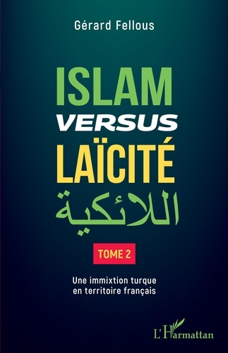 Emprunter Islam versus laïcité. Tome 2, Une immixtion turque en territoire français livre