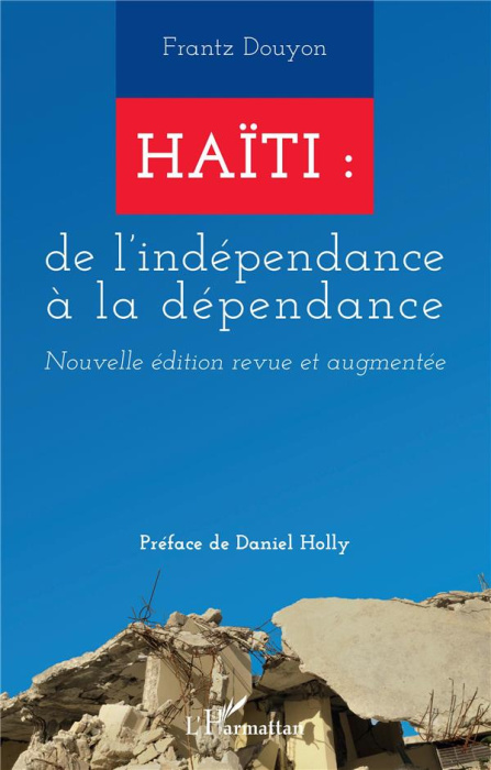 Emprunter Haïti : de l'indépendance à la dépendance. Nouvelle édition revue et augmentée livre