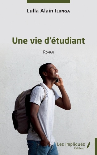 Emprunter Une vie d'étudiant. Roman livre
