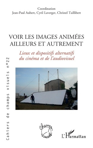 Emprunter Cahiers de champs visuels N° 22, septembre 2021 : Voir les images animées ailleurs et autrement. Lie livre