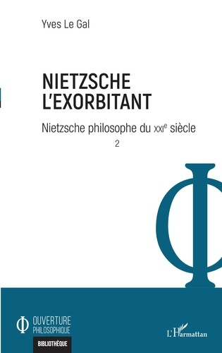 Emprunter Nietzsche philosophe du XXIe siècle. Tome 2, Nietzsche l'exorbitant livre