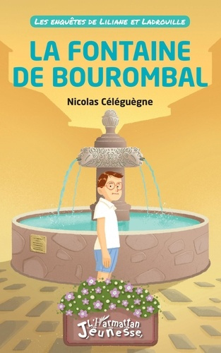 Emprunter Les enquêtes de Liliane et Ladrouille : La fontaine de Bourombal livre