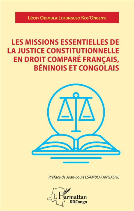 Emprunter Les missions essentielles de la justice constitutionnelle en droit comparé français, béninois et con livre