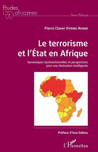 Emprunter Le terrorisme et l'Etat en Afrique. Dynamiques dysfonctionnelles et perspectives pour une étatisatio livre