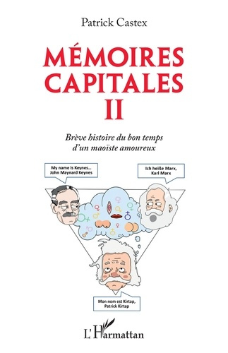 Emprunter Mémoires capitales II. Brève histoire du bon temps d'un maoïste amoureux livre