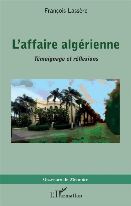 Emprunter L'affaire algérienne. Témoignage et réflexions livre