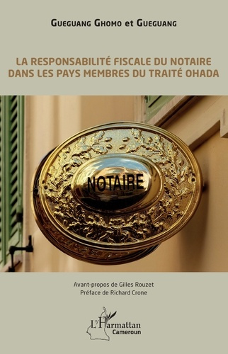 Emprunter La responsabilité fiscale du notaire dans les pays membres du traité OHADA livre