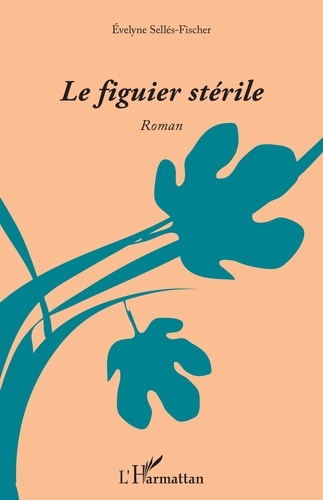 Emprunter Le figuier stérile livre