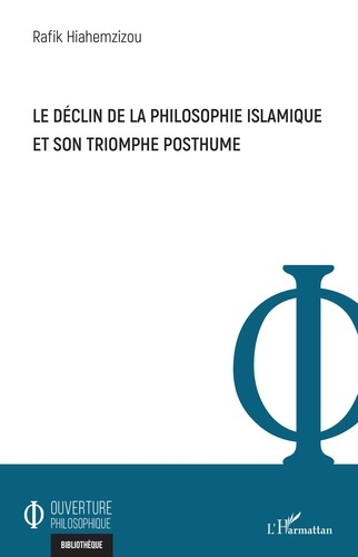 Emprunter Le déclin de la philosophie islamique et son triomphe posthume livre