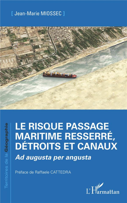 Emprunter Le risque passage maritime resserré, détroits et canaux. Ad augusta per angusta livre