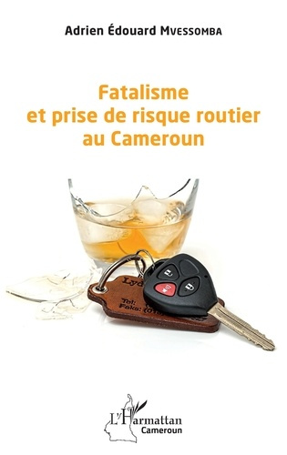 Emprunter Fatalisme et prise de risque routier au Cameroun livre
