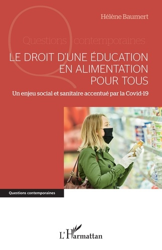 Emprunter Le droit d'une éducation en alimentation pour tous. Un enjeu social et sanitaire accentué par la cov livre