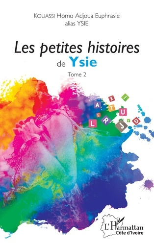 Emprunter Les petites histoires de Ysie Tome 2 livre