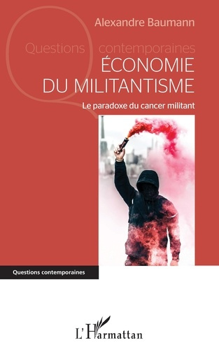 Emprunter Economie du militantisme. Le paradoxe du cancer militant livre