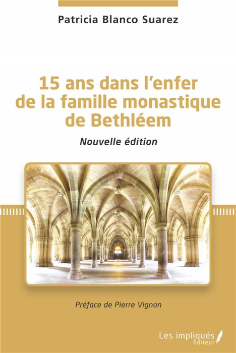 Emprunter 15 ans dans l'enfer de la famille monastique de Bethléem livre