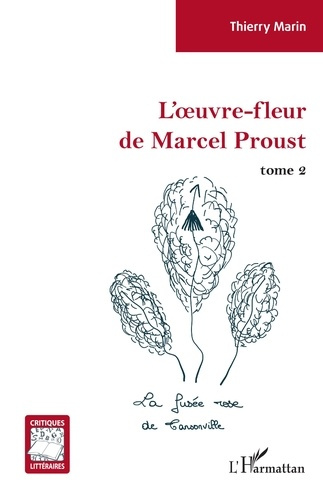 Emprunter L'oeuvre-fleur de Marcel Proust. Tome 2, La fusée rose de Tansonville livre
