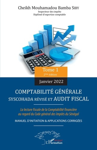 Emprunter Comptabilité générale SYSCOHADA révisé et audit fiscal. Tome 1, La lecture fiscale de la Comptabilit livre