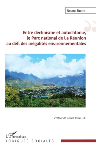 Emprunter Entre déclinisme et autochtonie, le Parc national de La Réunion au défi des inégalités environnement livre