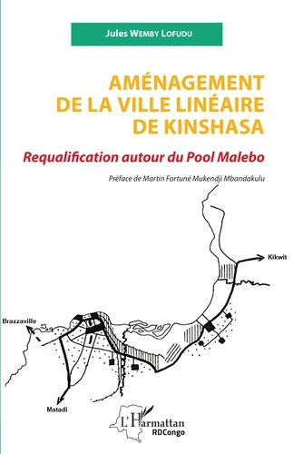Emprunter Aménagement de la ville linéaire de Kinshasa. Requalification autour du Pool Malebo livre