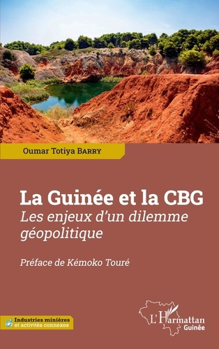 Emprunter La Guinée et la CBG. Les enjeux d'un dilemme géopolitique livre