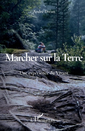 Emprunter Marcher sur la Terre. Une expérience du vivant livre