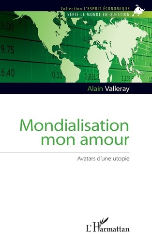 Emprunter Mondialisation mon amour. Avatars d'une utopie livre