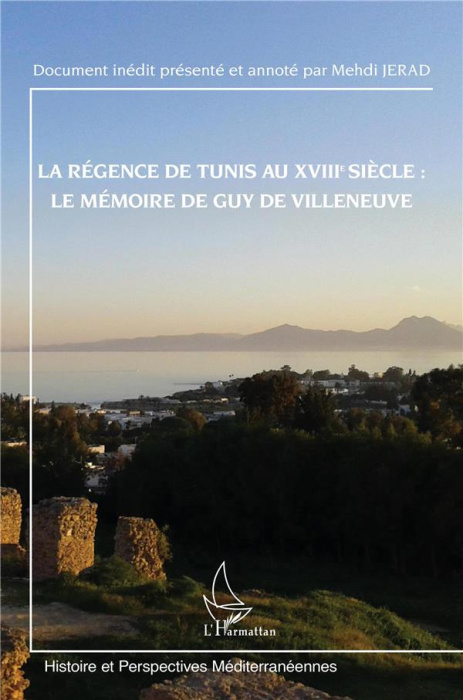 Emprunter La régence de Tunis au XVIIIe siècle : le mémoire de Guy de Villeneuve livre