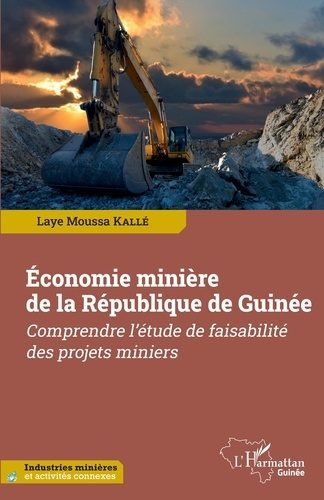 Emprunter Economie minière de la République de Guinée. Comprendre l'étude de faisabilité des projets miniers livre