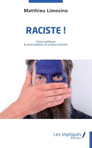 Emprunter Raciste !. Essais poétiques et autres poèmes de la haine ordinaire livre