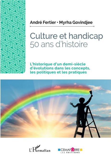 Emprunter Culture et handicap, 50 ans d'histoire. L'historique d'un demi-siècle d'évolutions dans les concepts livre