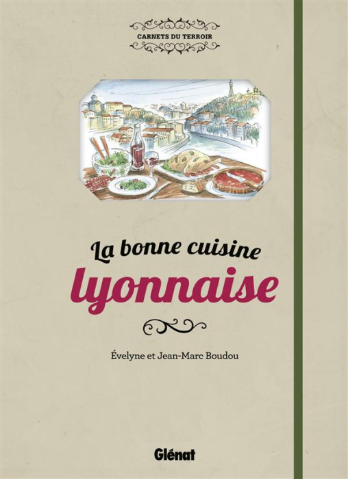 Emprunter La bonne cuisine lyonnaise livre