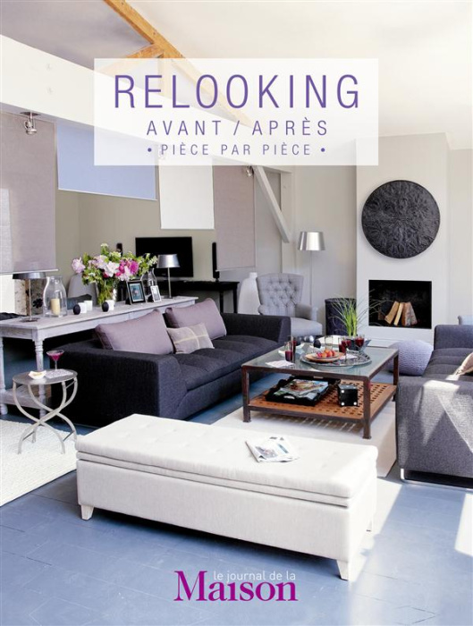 Emprunter Relooking. Avant/après, pièce par pièce livre
