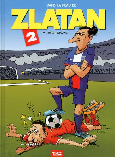 Emprunter Dans la peau de Zlatan Tome 2 livre