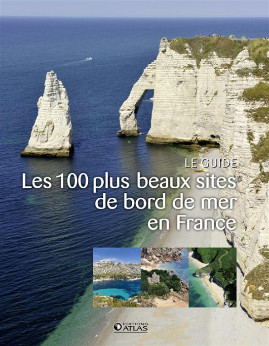 Emprunter Les 100 plus beaux sites de bord de mer en France livre