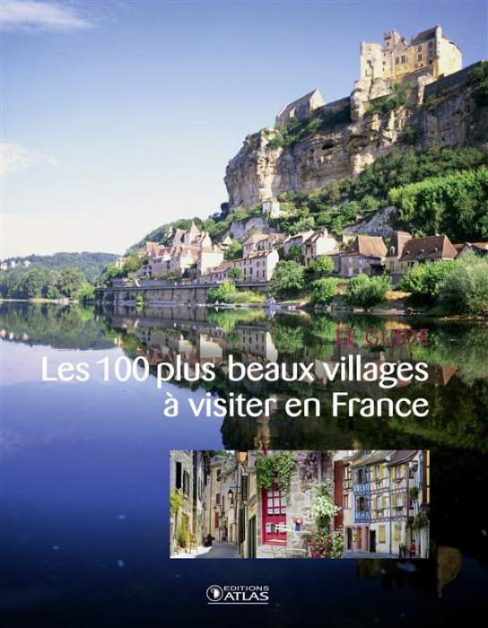Emprunter Les 100 plus beaux villages à visiter en France livre