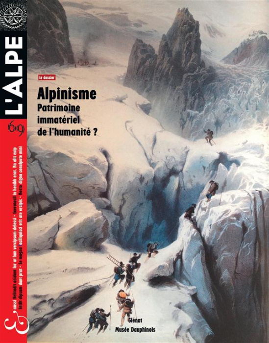 Emprunter L'Alpe N° 69, été 2015 : Alpinisme. Patrimoine de l'humanité ? livre