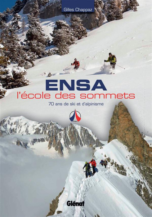Emprunter ENSA, l'école des sommets. 70 ans de ski et d'alpinisme livre