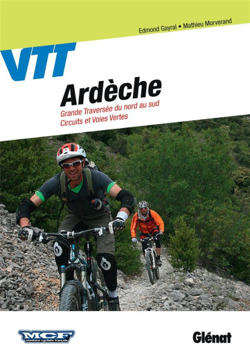 Emprunter Ardèche VTT. Grande Traversée du nord au sud ; Circuits et Voies Vertes livre