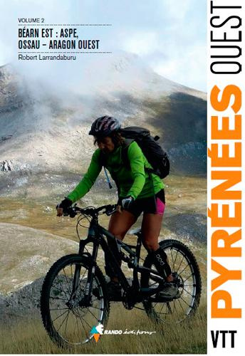 Emprunter VTT Pyrénées ouest. Tome 2, Aspe, Ossau, Aragon ouest livre