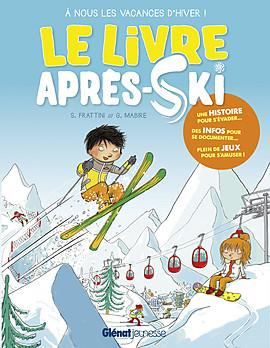 Emprunter Le livre après-ski. A nous les vacances d'hiver ! livre