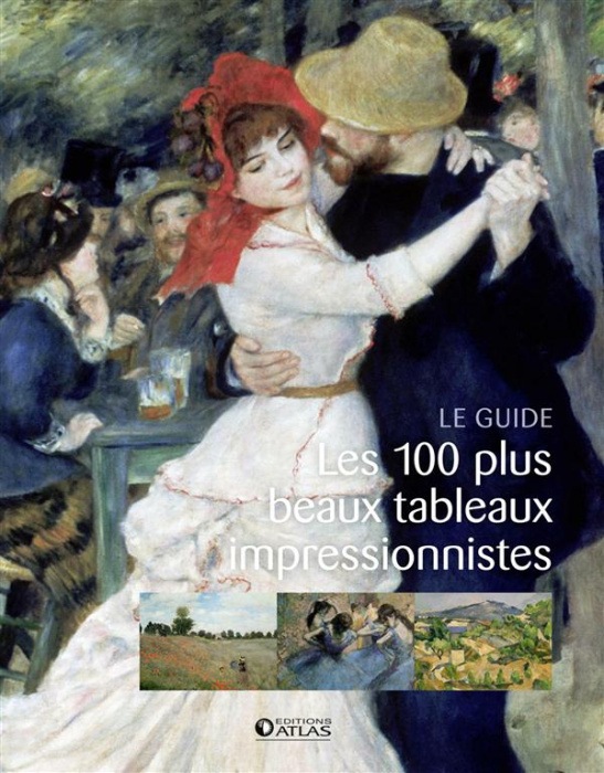 Emprunter Les 100 plus beaux tableaux impressionnistes livre