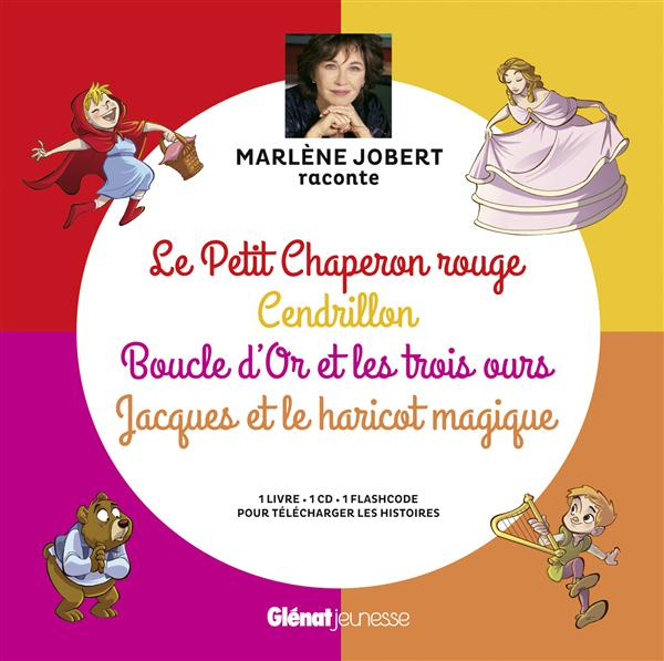 Emprunter Marlène Jobert raconte Le Petit Chaperon rouge, Cendrillon, Boucle d'Or et les trois ours, Jacques e livre