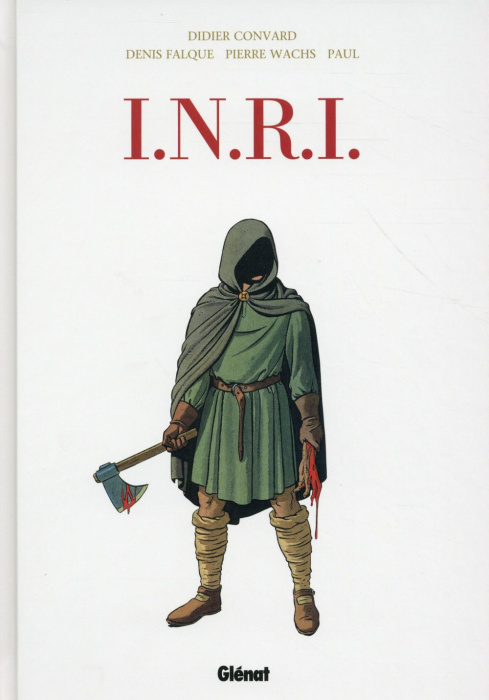 Emprunter INRI Intégrale : Tome 1, Le Suaire ; Tome 2, La Liste rouge ; Tome 3, Le Tombeau d'Orient ; Tome 4, livre