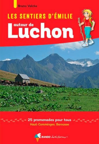 Emprunter Les sentiers d'Emilie autour de Luchon. 25 promenades pour tous, Haut-Comminges, Barousse livre